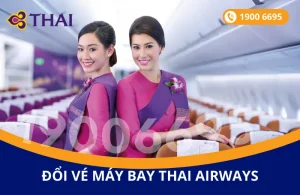 Hướng dẫn đổi ngày vé máy bay Thai Airways tại Hà Nội - Hồ Chí Minh